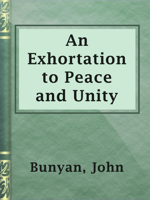 Title details for An Exhortation to Peace and Unity by John Bunyan - Available